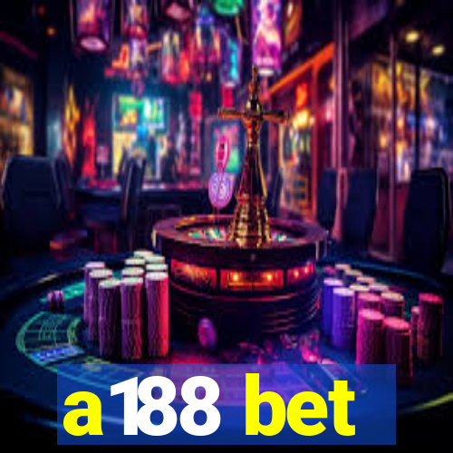 a188 bet