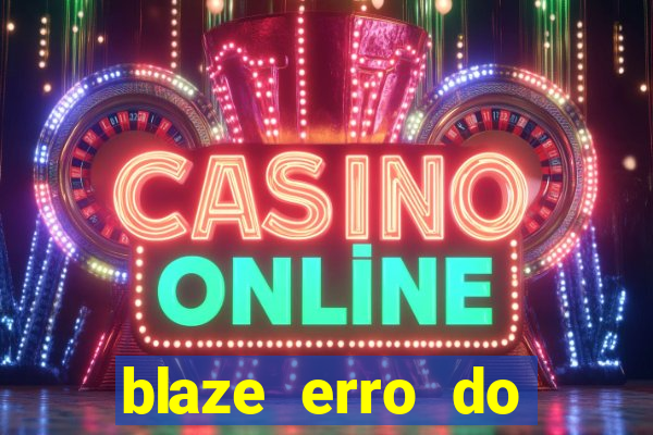 blaze erro do servidor interno