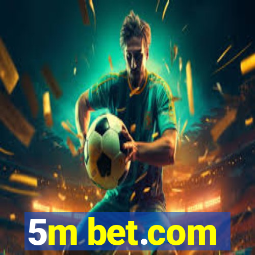 5m bet.com