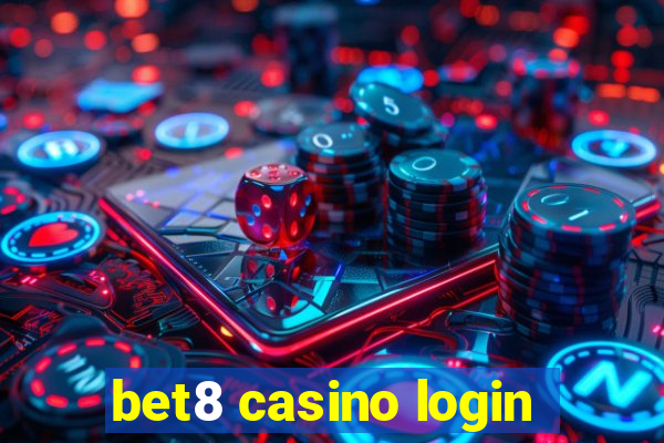 bet8 casino login