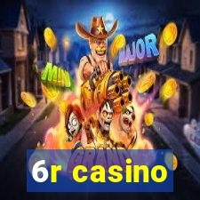 6r casino