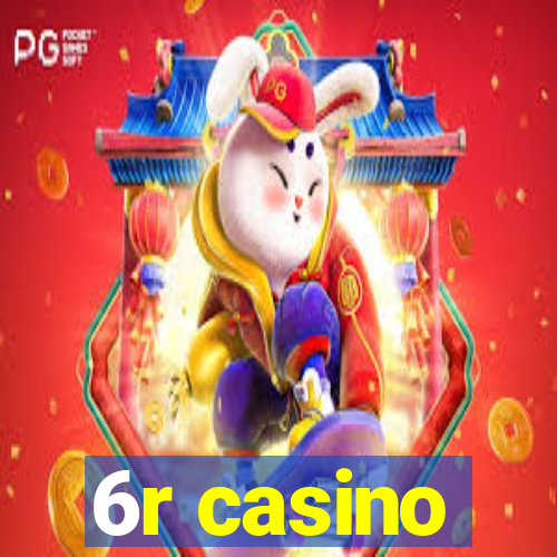 6r casino