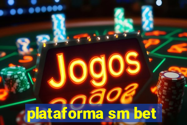 plataforma sm bet