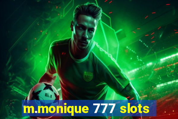 m.monique 777 slots
