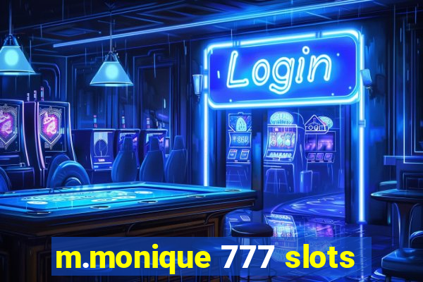 m.monique 777 slots