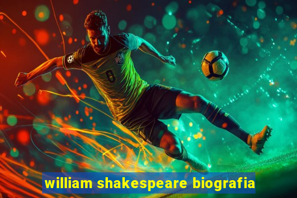 william shakespeare biografia