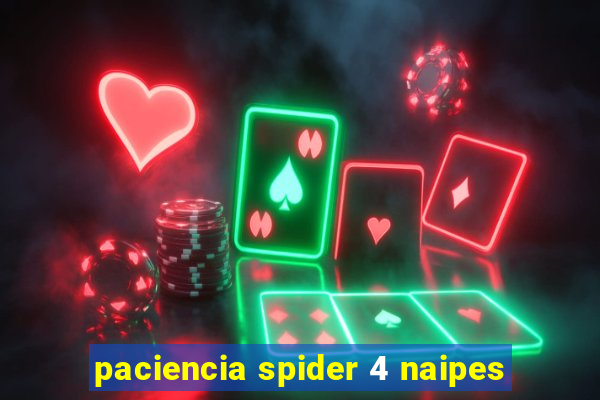 paciencia spider 4 naipes