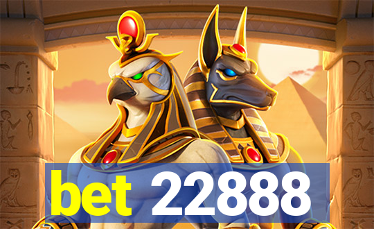 bet 22888