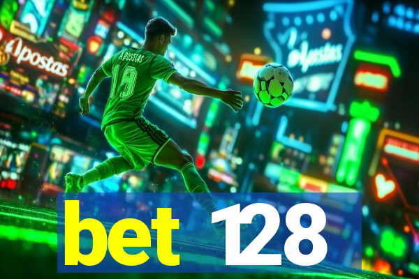 bet 128