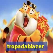 tropadablazer