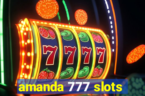 amanda 777 slots