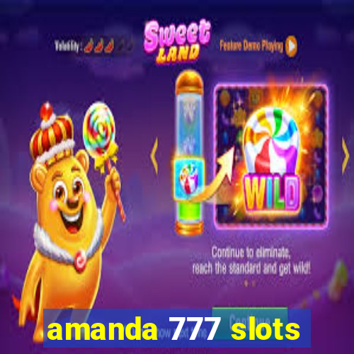 amanda 777 slots