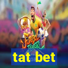 tat bet