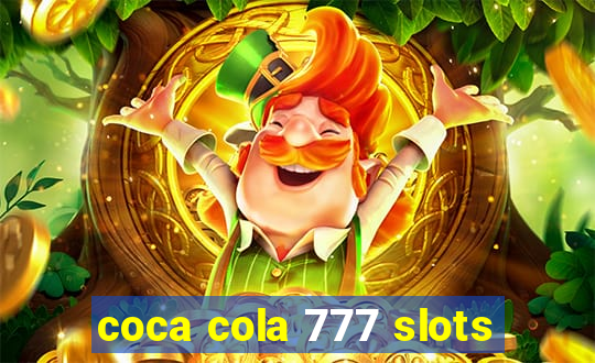 coca cola 777 slots