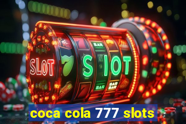 coca cola 777 slots