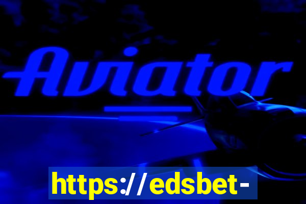 https://edsbet-com.jogos.app