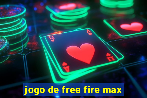 jogo de free fire max