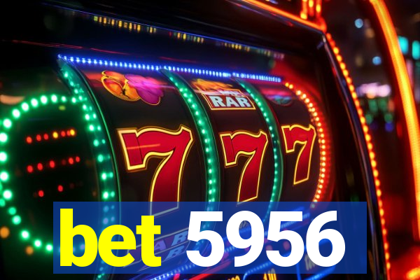 bet 5956