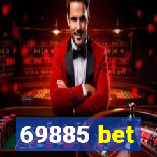 69885 bet