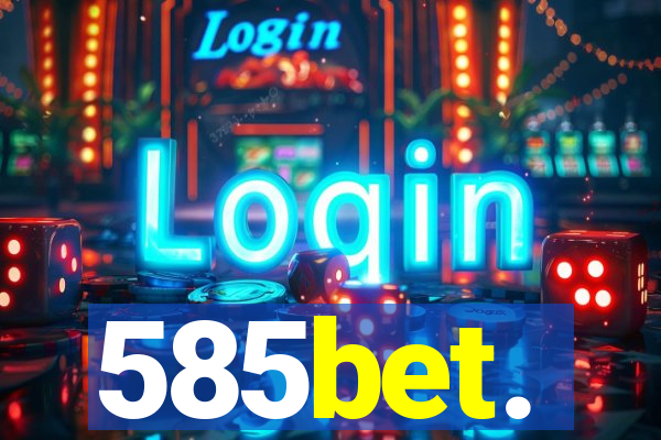 585bet.