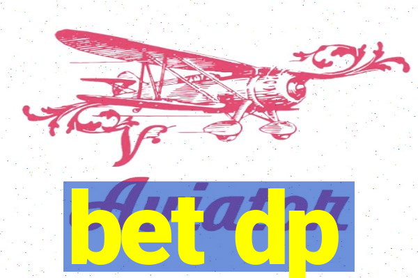bet dp