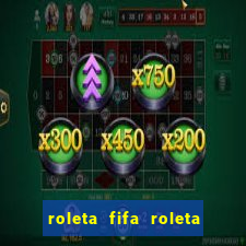 roleta fifa roleta times fifa