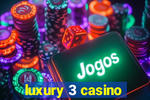 luxury 3 casino
