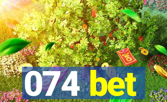 074 bet