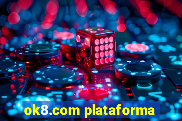 ok8.com plataforma