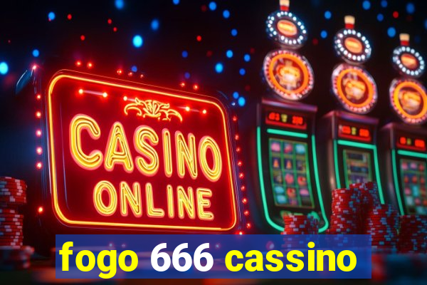 fogo 666 cassino