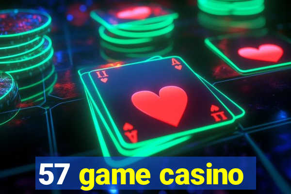 57 game casino