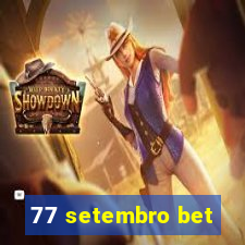 77 setembro bet