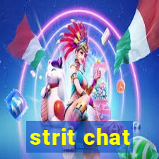strit chat