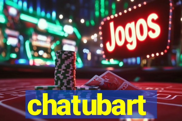 chatubart