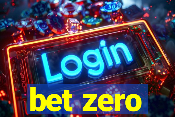 bet zero