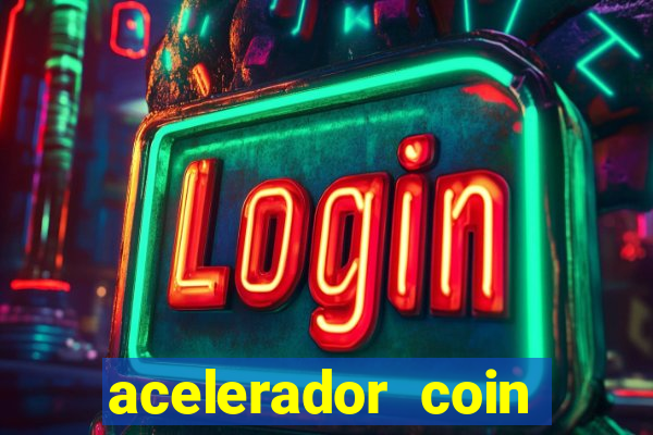 acelerador coin master 2024