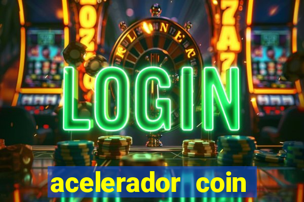 acelerador coin master 2024