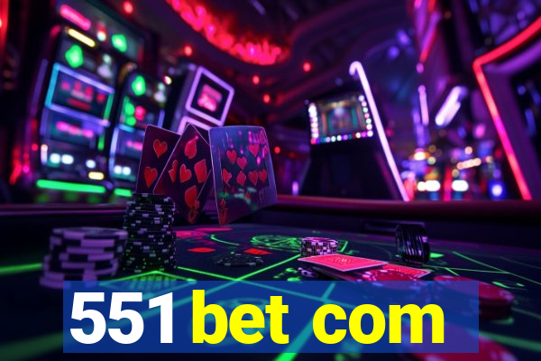551 bet com