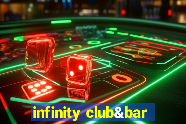 infinity club&bar
