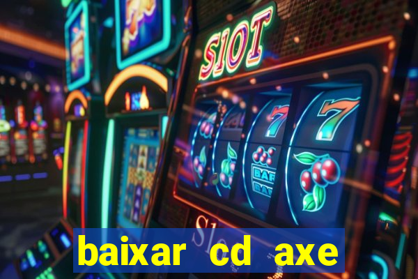 baixar cd axe bahia 2000 gratis