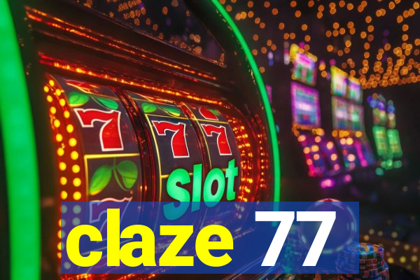 claze 77