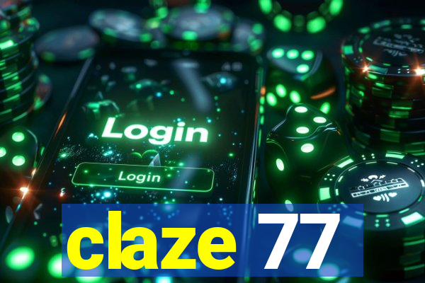 claze 77