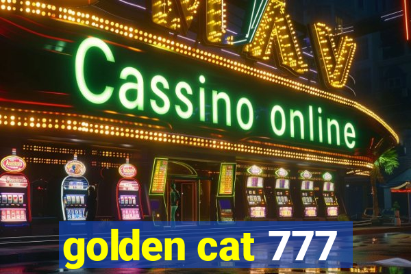 golden cat 777