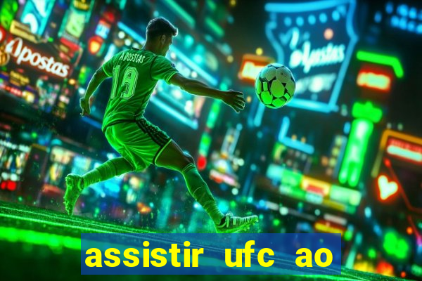 assistir ufc ao vivo futemax