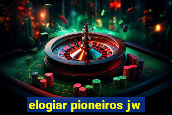 elogiar pioneiros jw