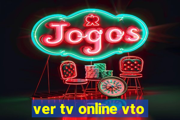 ver tv online vto