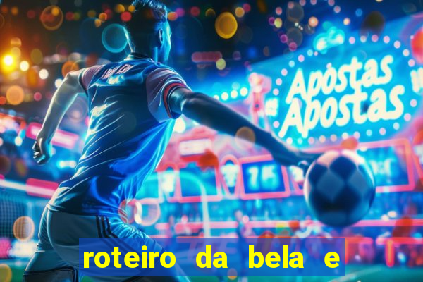 roteiro da bela e a fera