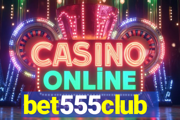 bet555club