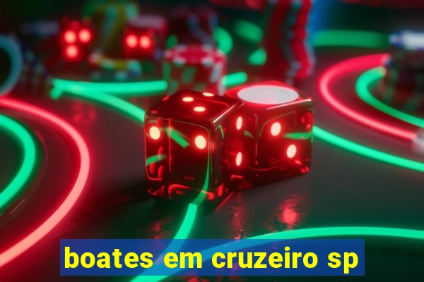 boates em cruzeiro sp