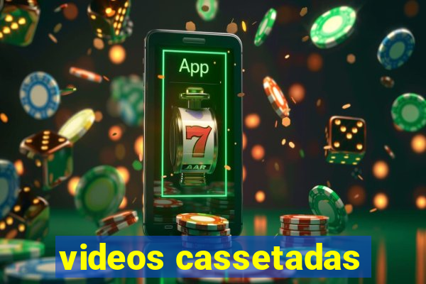 videos cassetadas